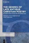 The Genres of Late Antique Christian Poetry cover