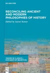 Reconciling Ancient and Modern Philosophies of History cover