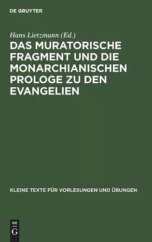 Das Muratorische Fragment Und Die Monarchianischen Prologe Zu Den Evangelien cover