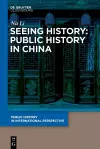 Seeing History: Public History in China cover