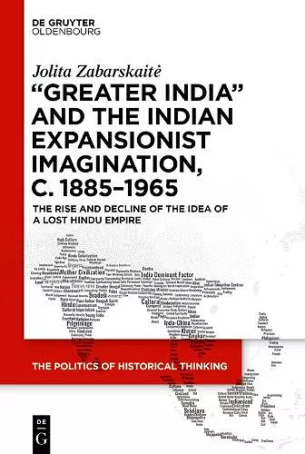 ‘Greater India’ and the Indian Expansionist Imagination, c. 1885–1965 cover