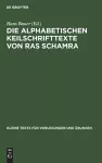 Die Alphabetischen Keilschrifttexte Von Ras Schamra cover