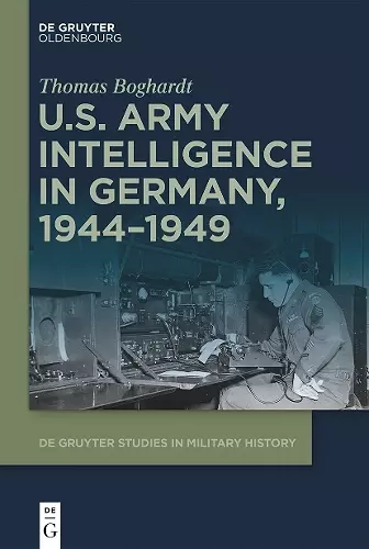 U.S. Army Intelligence in Germany, 1944–1949 cover
