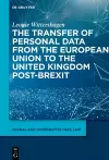 The Transfer of Personal Data from the European Union to the United Kingdom post-Brexit cover