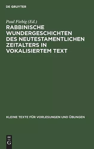 Rabbinische Wundergeschichten Des Neutestamentlichen Zeitalters in Vokalisiertem Text cover