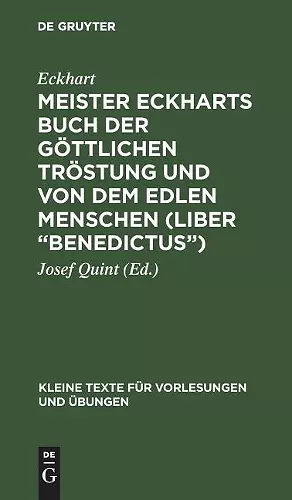 Meister Eckharts Buch Der Göttlichen Tröstung Und Von Dem Edlen Menschen (Liber "Benedictus") cover