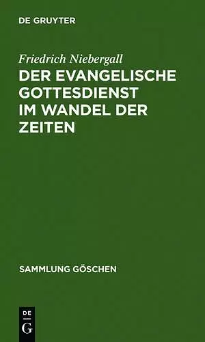 Der evangelische Gottesdienst im Wandel der Zeiten cover