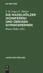 Die Nadelhölzer (Koniferen) und übrigen Gymnospermen cover