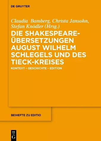 Die Shakespeare-Übersetzungen August Wilhelm Schlegels und des Tieck-Kreises cover