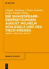 Die Shakespeare-Übersetzungen August Wilhelm Schlegels und des Tieck-Kreises cover