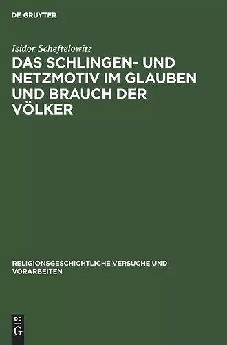 Das Schlingen- Und Netzmotiv Im Glauben Und Brauch Der Völker cover