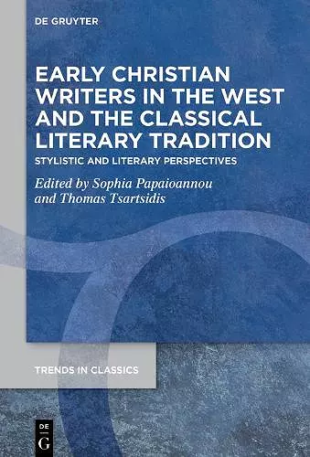 Early Christian Writers in the West and the Classical Literary Tradition cover