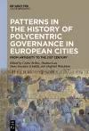 Patterns in the History of Polycentric Governance in European Cities cover