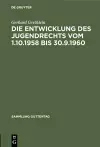 Die Entwicklung des Jugendrechts vom 1.10.1958 bis 30.9.1960 cover