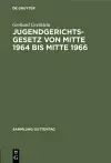 Jugendgerichtsgesetz von Mitte 1964 bis Mitte 1966 cover