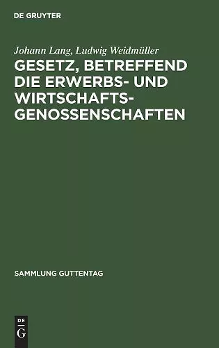 Gesetz, betreffend die Erwerbs- und Wirtschaftsgenossenschaften cover