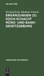 Ergänzungen Zu Koch-Schacht Münz- Und Bankgesetzgebung cover