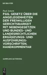 Fgg. Gesetz Über Die Angelegenheiten Der Freiwilligen Gerichtsbarkeit Mit Nebengesetzen Und Bundes- Und Landesrechtlichen Ergänzungs- Und Ausführungsvorschriften. Handkommentar cover