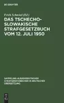 Das tschechoslowakische Strafgesetzbuch vom 12. Juli 1950 cover
