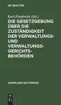Die Gesetzgebung Über Die Zuständigkeit Der Verwaltungs- Und Verwaltungsgerichtsbehörden cover