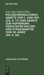 Polizeiverwaltungsgesetz Vom 1. Juni 1931 (Gs. S. 77) Und Gesetz Zur Aufhebung Veralteter Polizei- Und Strafgesetze Vom 23. März (Gs. S. 33) cover