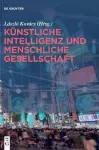 Künstliche Intelligenz und menschliche Gesellschaft cover
