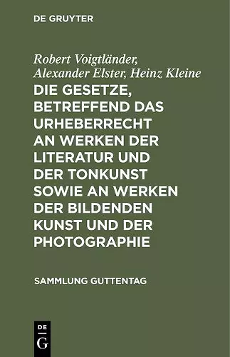 Die Gesetze, Betreffend Das Urheberrecht an Werken Der Literatur Und Der Tonkunst Sowie an Werken Der Bildenden Kunst Und Der Photographie cover