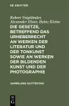 Die Gesetze, Betreffend Das Urheberrecht an Werken Der Literatur Und Der Tonkunst Sowie an Werken Der Bildenden Kunst Und Der Photographie cover