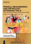 Models, Measurement, and Metrology Extending the SI cover