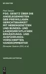 Fgg. Gesetz Über Die Angelegenheiten Der Freiwilligen Gerichtsbarkeit Mit Nebengesetzen Und Bundes- Und Landesrechtlichen Ergänzungs- Und Ausführungsvorschriften. Handkommentar cover