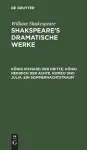 König Richard Der Dritte. König Heinrich Der Achte. Romeo Und Julia. Ein Sommernachtstraum cover