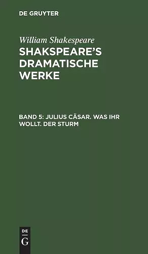 Julius Cäsar. Was Ihr Wollt. Der Sturm cover