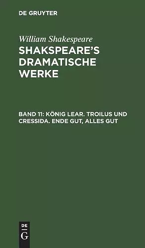 König Lear. Troilus und Cressida. Ende gut, Alles gut cover