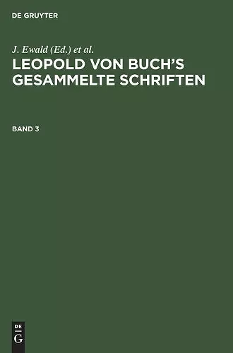 Leopold Von Buch's Gesammelte Schriften. Band 3 cover