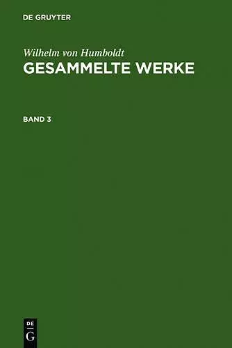 Wilhelm Von Humboldt: Gesammelte Werke. Band 3 cover