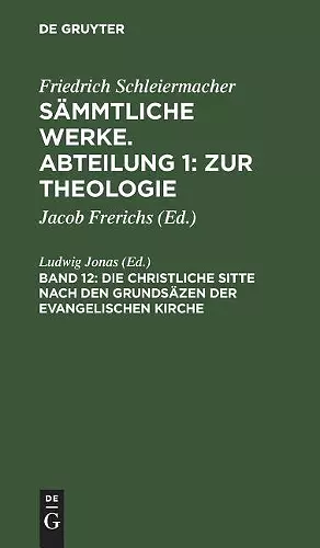 Die christliche Sitte nach den Grundsäzen der evangelischen Kirche cover