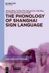 The Phonology of Shanghai Sign Language cover