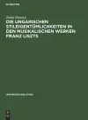Die ungarischen Stileigentümlichkeiten in den musikalischen Werken Franz Liszts cover