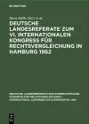 Deutsche Landesreferate Zum VI. Internationalen Kongreß Für Rechtsvergleichung in Hamburg 1962 cover