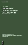 Die Motive Der Indischen Geldreform cover