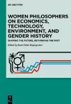 Women Philosophers on Economics, Technology, Environment, and Gender History cover