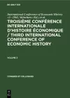 Troisième Conférence Internationale d’Histoire Économique / Third International Conference of Economic History. Volume 3 cover