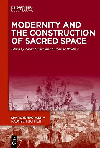Modernity and the Construction of Sacred Space cover