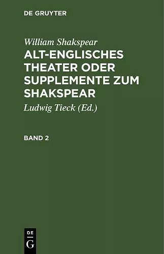 William Shakspear: Alt-Englisches Theater Oder Supplemente Zum Shakspear. Band 2 cover