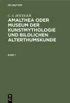 Amalthea oder Museum der Kunstmythologie und bildlichen Alterthumskunde cover