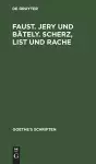 [Faust. Jern Und Bäteln. Scherz, List Und Rache] cover