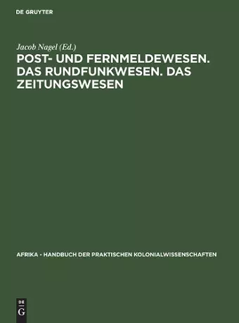 Post- Und Fernmeldewesen. Das Rundfunkwesen. Das Zeitungswesen cover