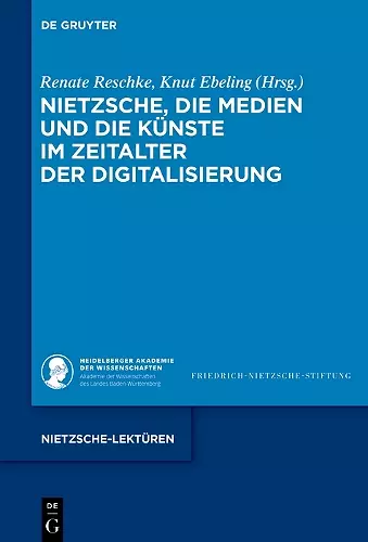 Nietzsche, die Medien und die Künste im Zeitalter der Digitalisierung cover