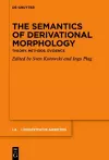 The Semantics of Derivational Morphology cover