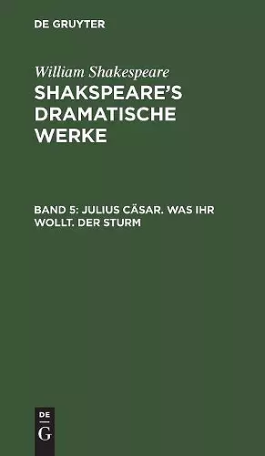 Julius Cäsar. Was ihr wollt. Der Sturm cover